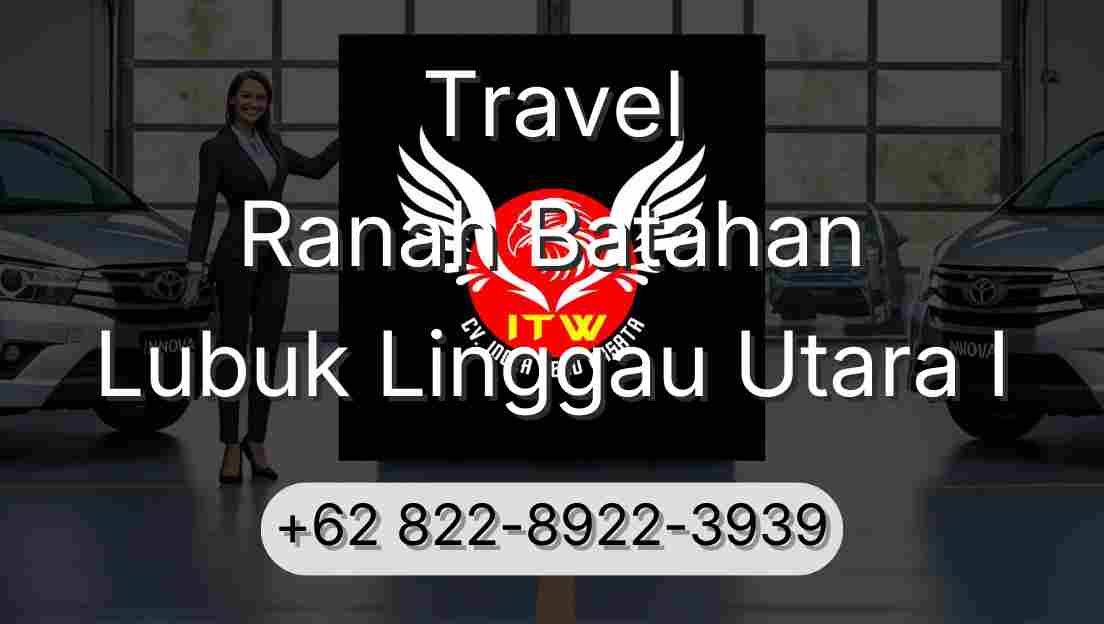 Travel Ranah Batahan Lubuk Linggau Utara I