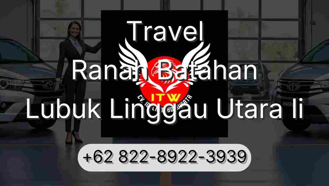 Travel Ranah Batahan Lubuk Linggau Utara Ii