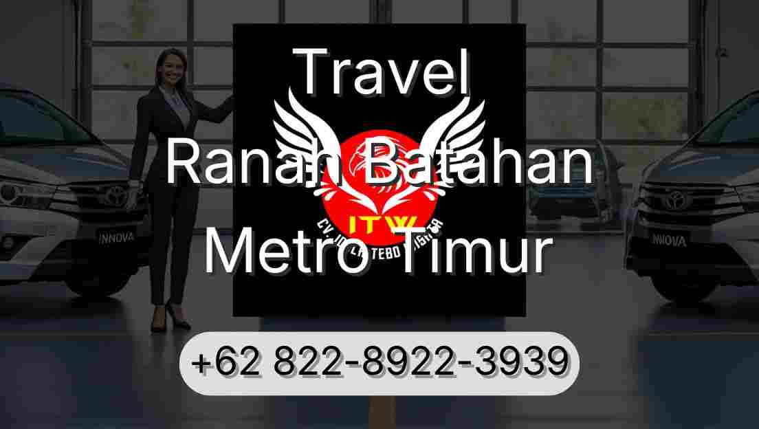 Travel Ranah Batahan Metro Timur