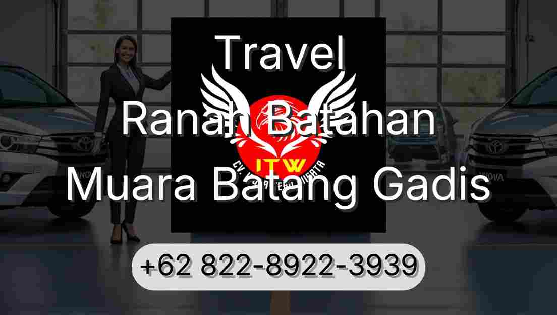 Travel Ranah Batahan Muara Batang Gadis