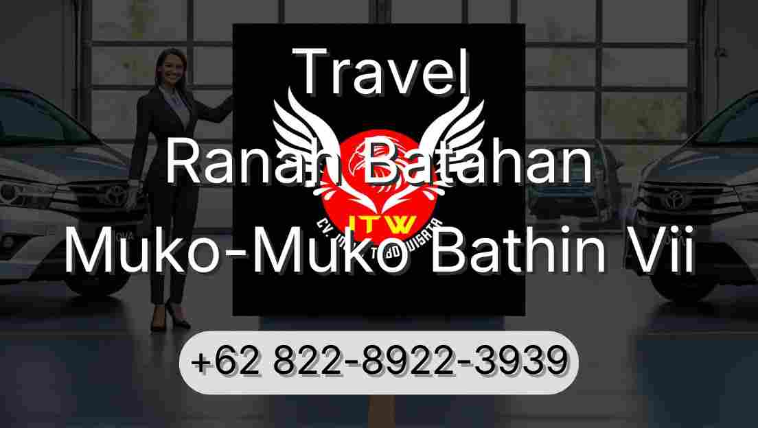 Travel Ranah Batahan Muko-Muko Bathin Vii