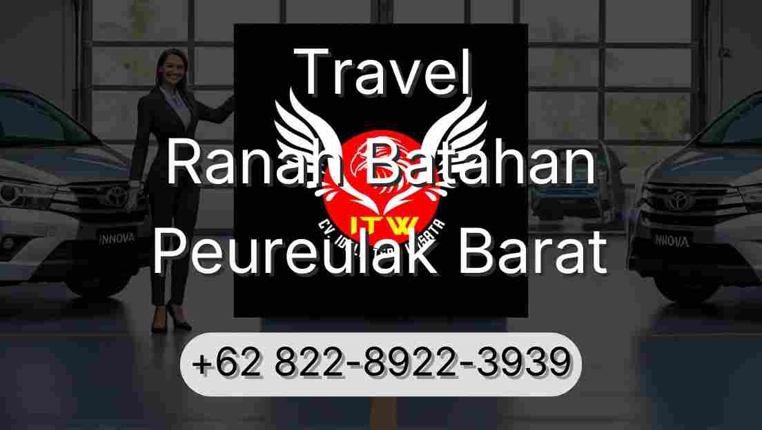 Travel Ranah Batahan Peureulak Barat