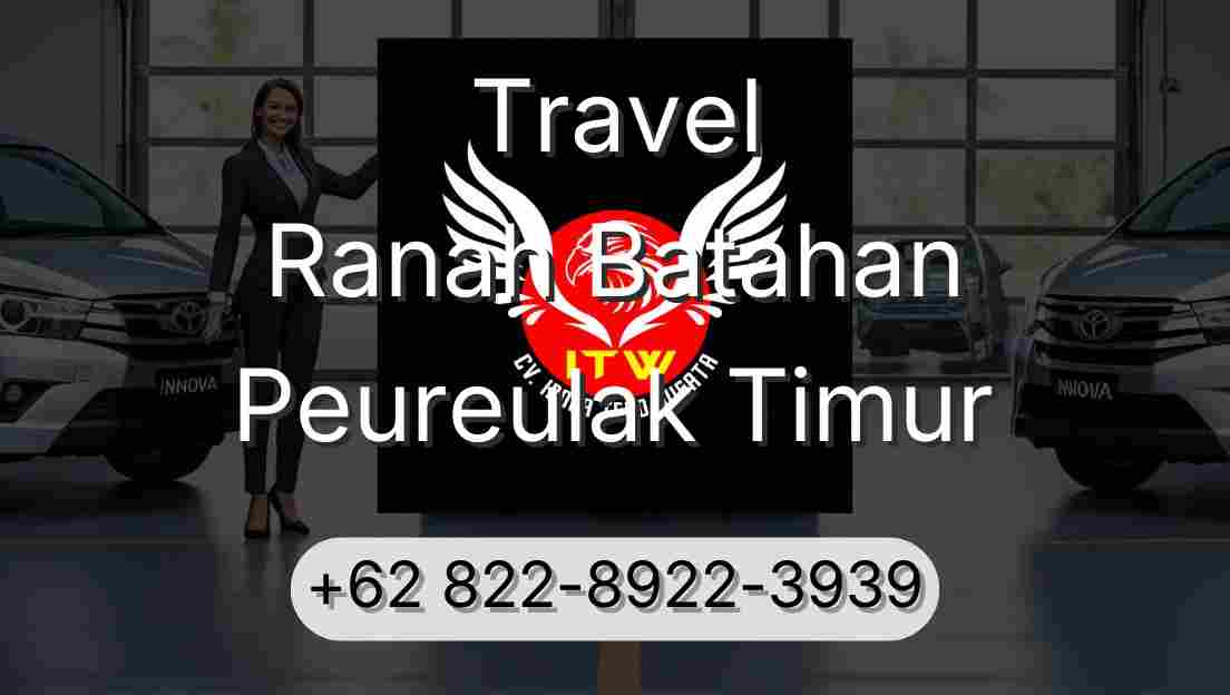 Travel Ranah Batahan Peureulak Timur
