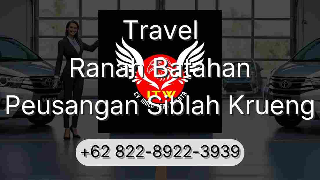 Travel Ranah Batahan Peusangan Siblah Krueng