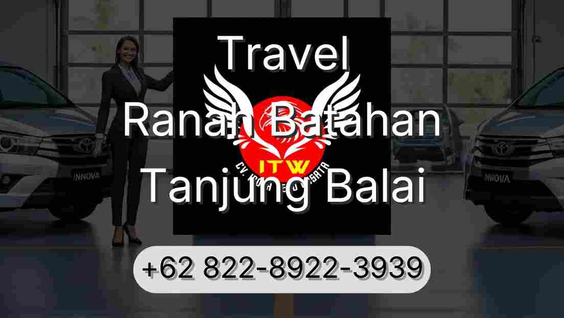 Travel Ranah Batahan Tanjung Balai