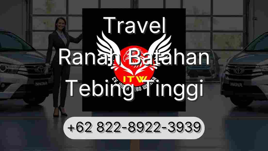 Travel Ranah Batahan Tebing Tinggi