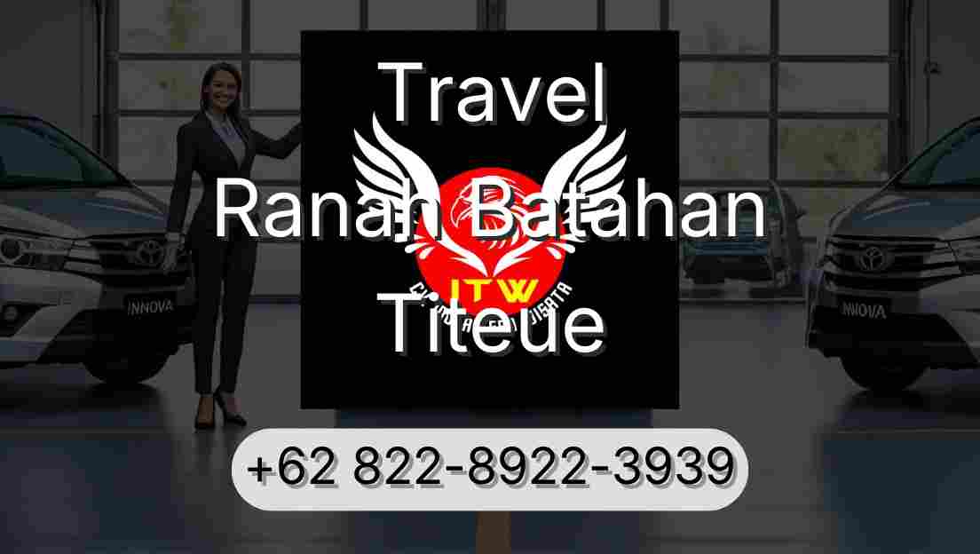 Travel Ranah Batahan Titeue