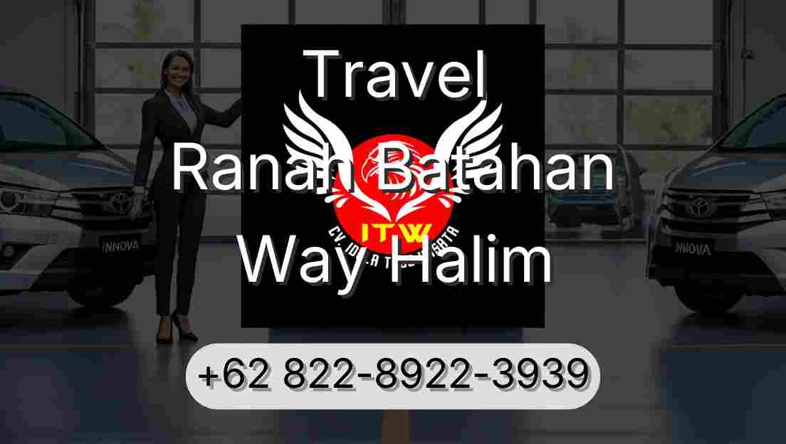 Travel Ranah Batahan Way Halim