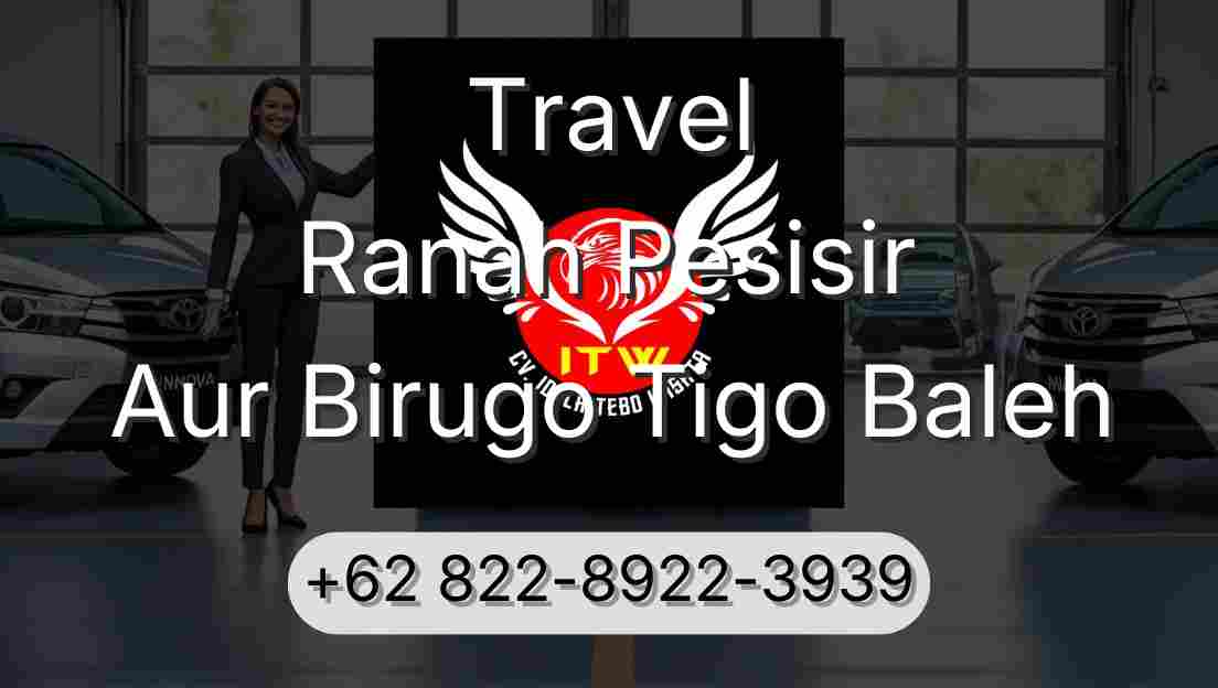 Travel Ranah Pesisir Aur Birugo Tigo Baleh