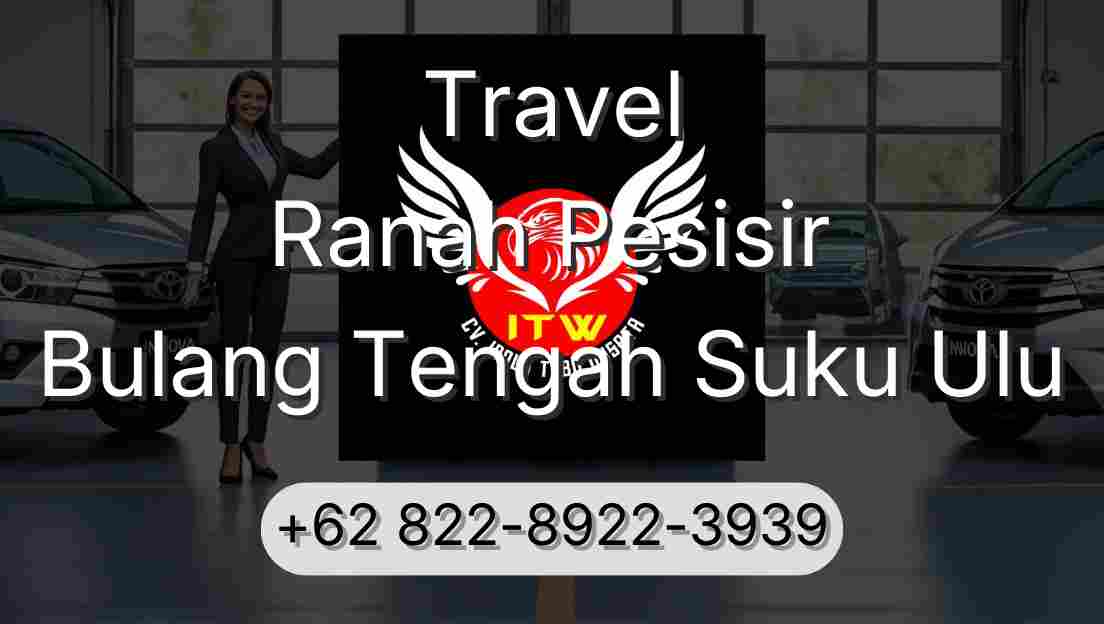 Travel Ranah Pesisir Bulang Tengah Suku Ulu