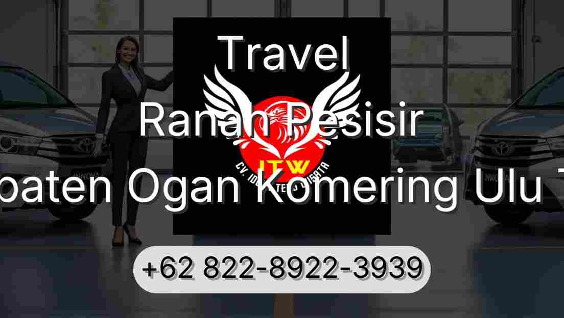 Travel Ranah Pesisir Kabupaten Ogan Komering Ulu Timur