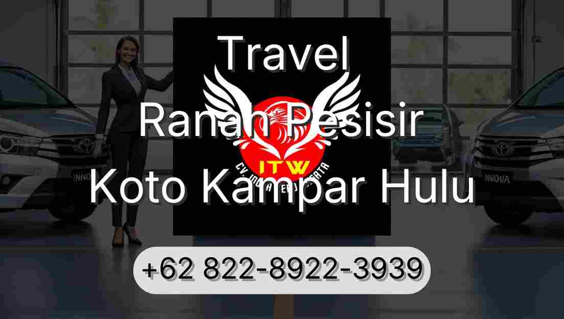 Travel Ranah Pesisir Koto Kampar Hulu