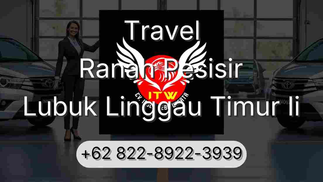 Travel Ranah Pesisir Lubuk Linggau Timur Ii