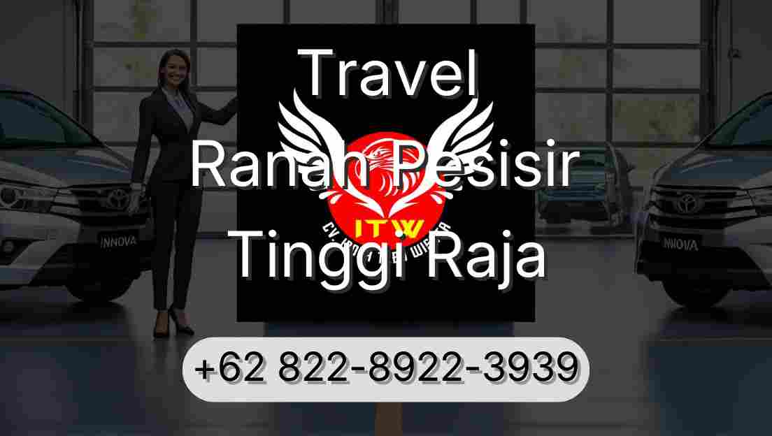 Travel Ranah Pesisir Tinggi Raja