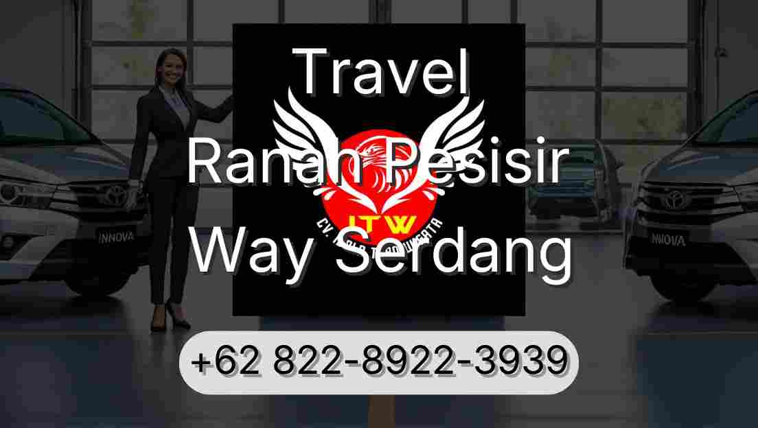 Travel Ranah Pesisir Way Serdang