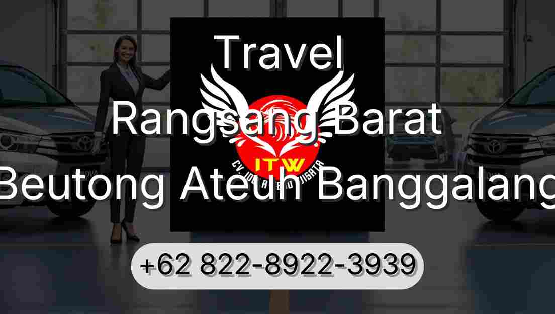 Travel Rangsang Barat Beutong Ateuh Banggalang