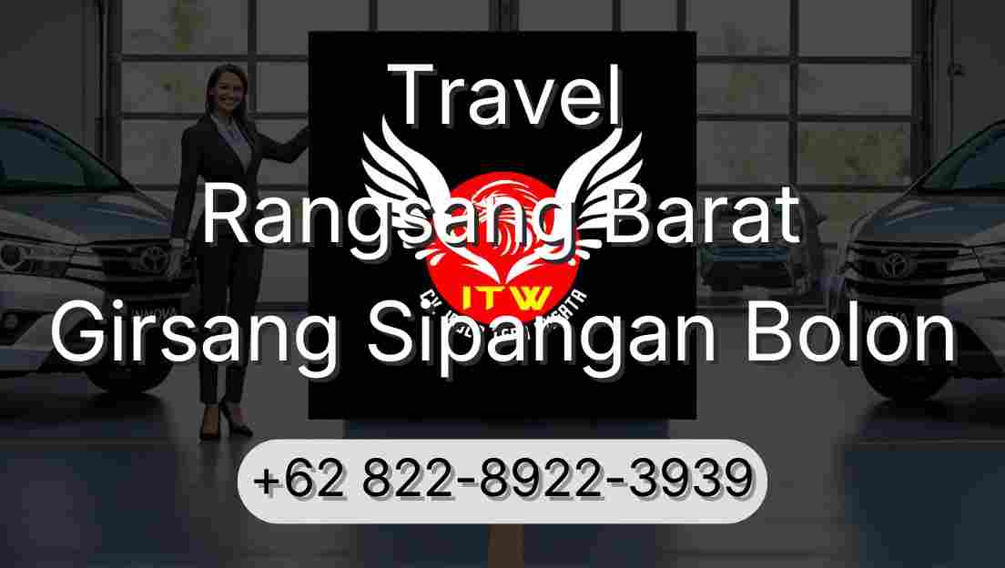 Travel Rangsang Barat Girsang Sipangan Bolon