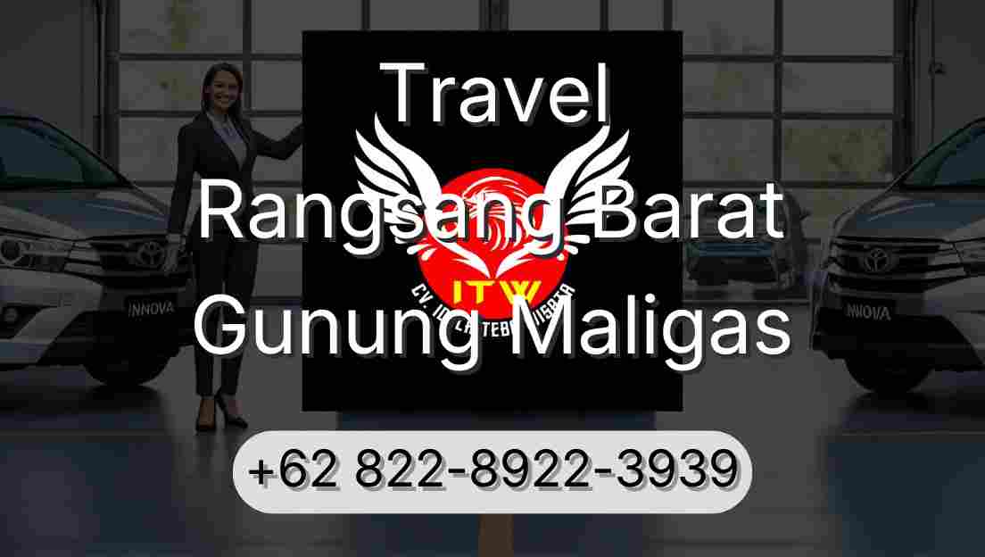 Travel Rangsang Barat Gunung Maligas
