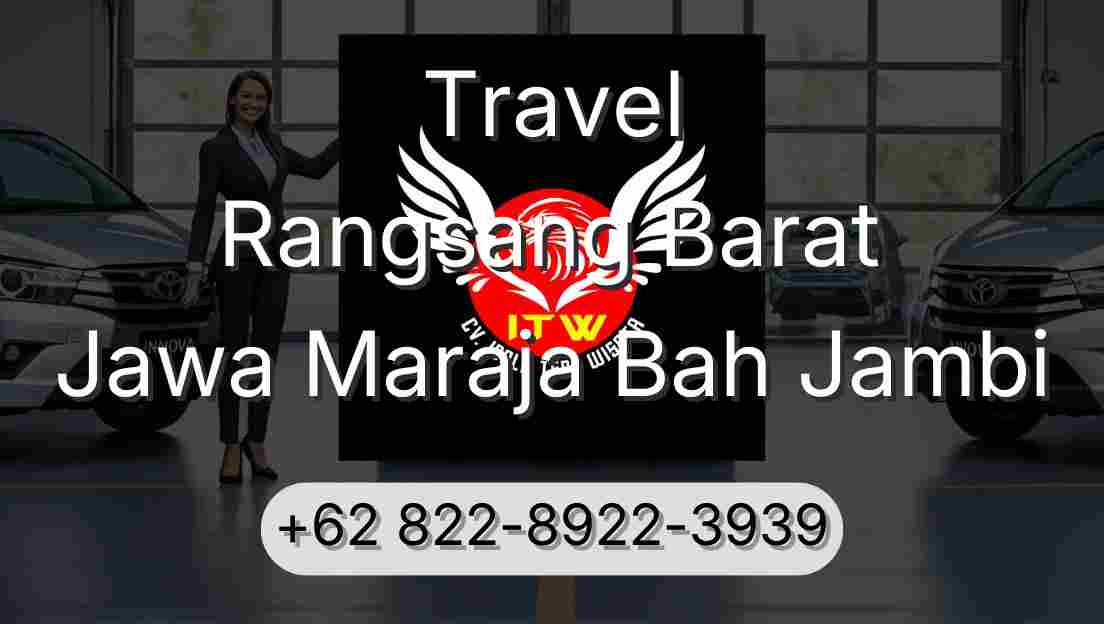 Travel Rangsang Barat Jawa Maraja Bah Jambi