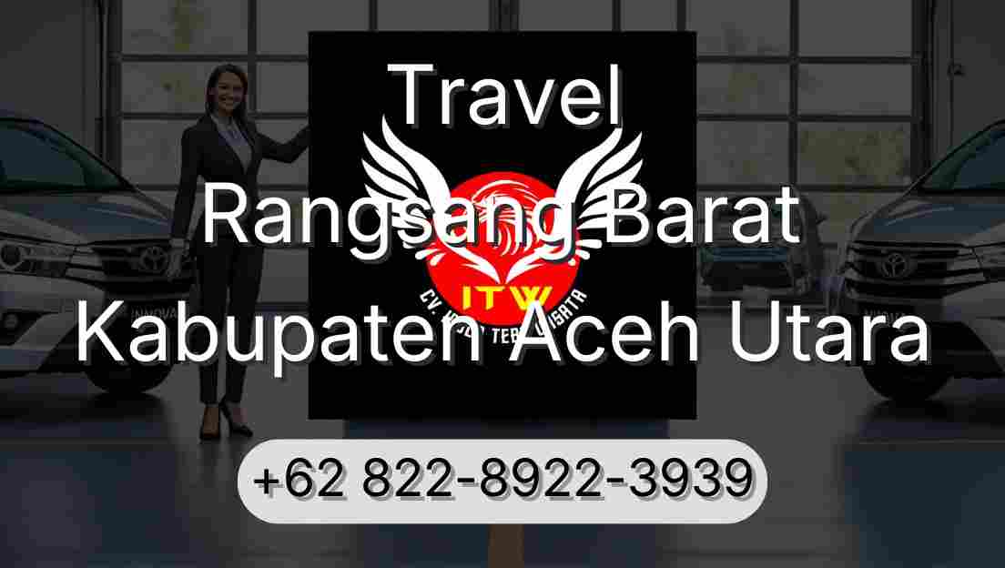 Travel Rangsang Barat Kabupaten Aceh Utara