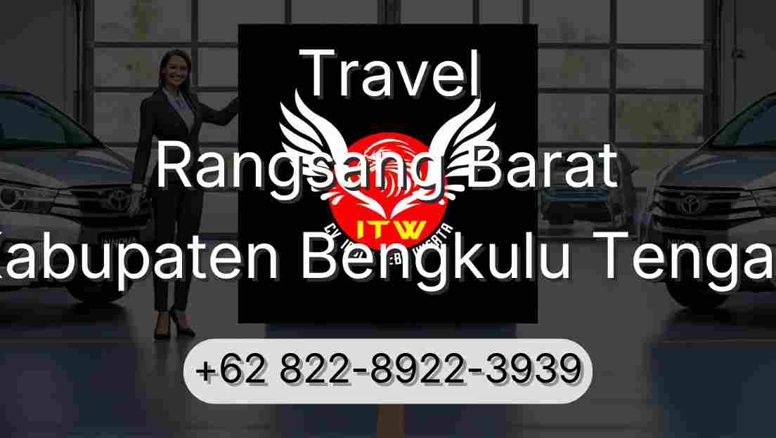 Travel Rangsang Barat Kabupaten Bengkulu Tengah