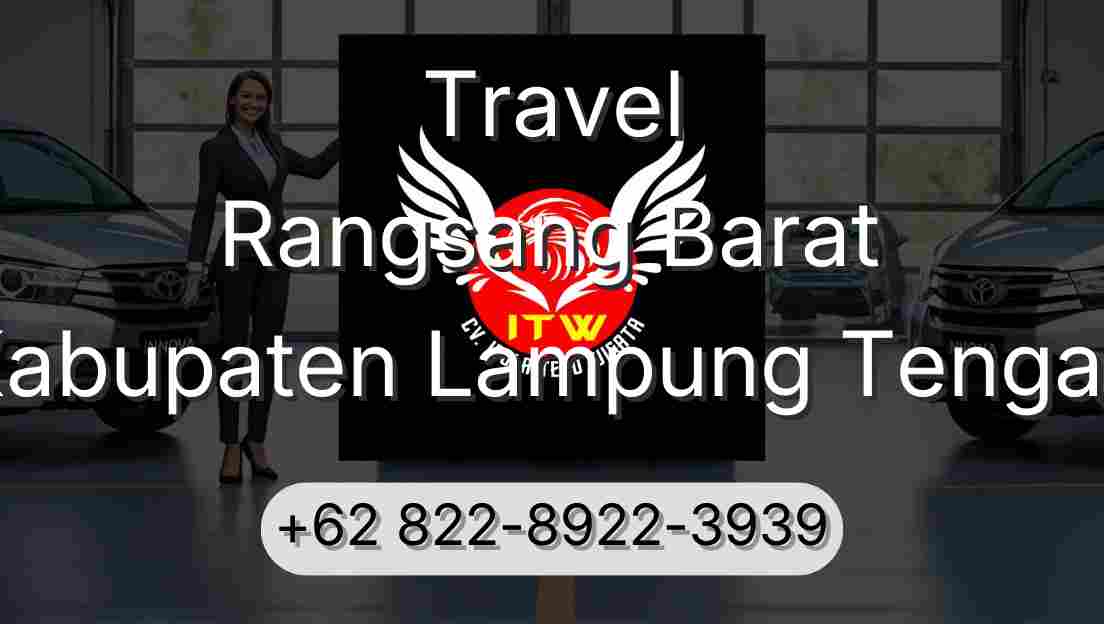 Travel Rangsang Barat Kabupaten Lampung Tengah