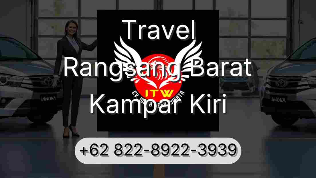 Travel Rangsang Barat Kampar Kiri