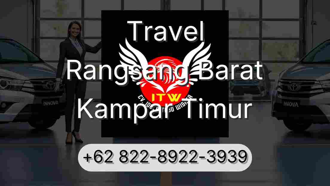 Travel Rangsang Barat Kampar Timur