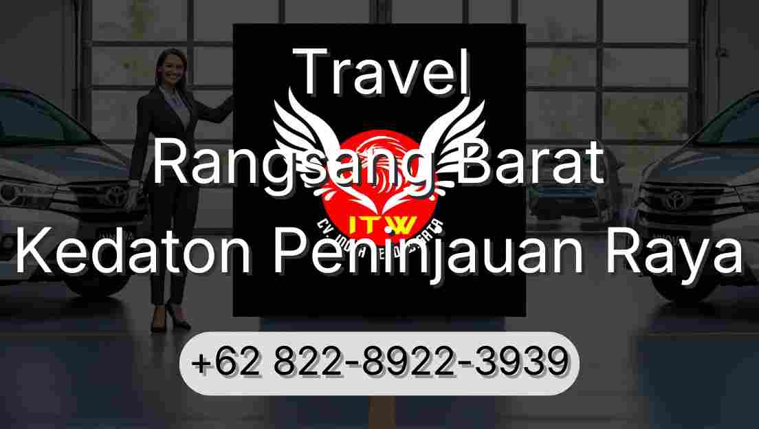 Travel Rangsang Barat Kedaton Peninjauan Raya
