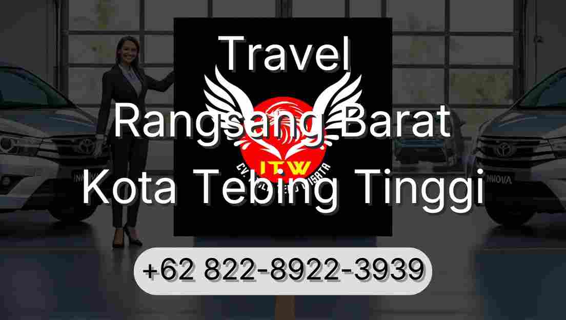 Travel Rangsang Barat Kota Tebing Tinggi