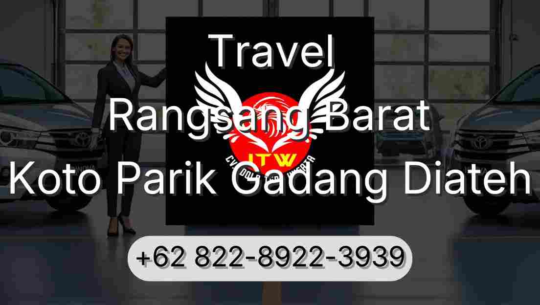 Travel Rangsang Barat Koto Parik Gadang Diateh