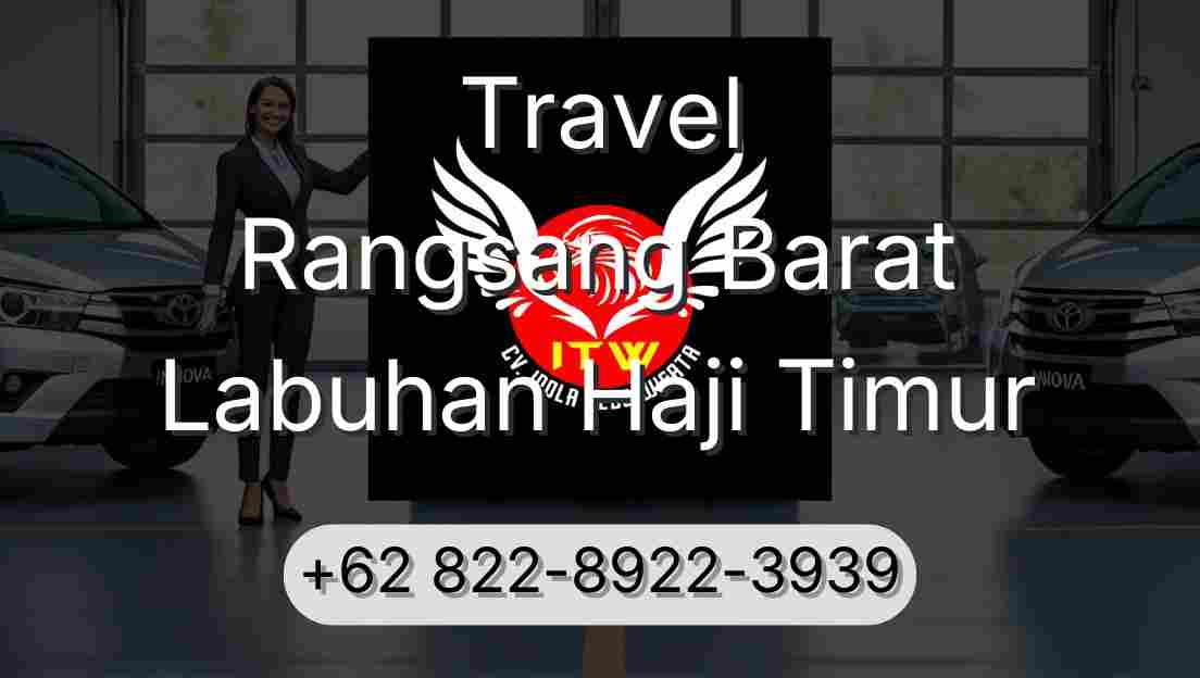 Travel Rangsang Barat Labuhan Haji Timur