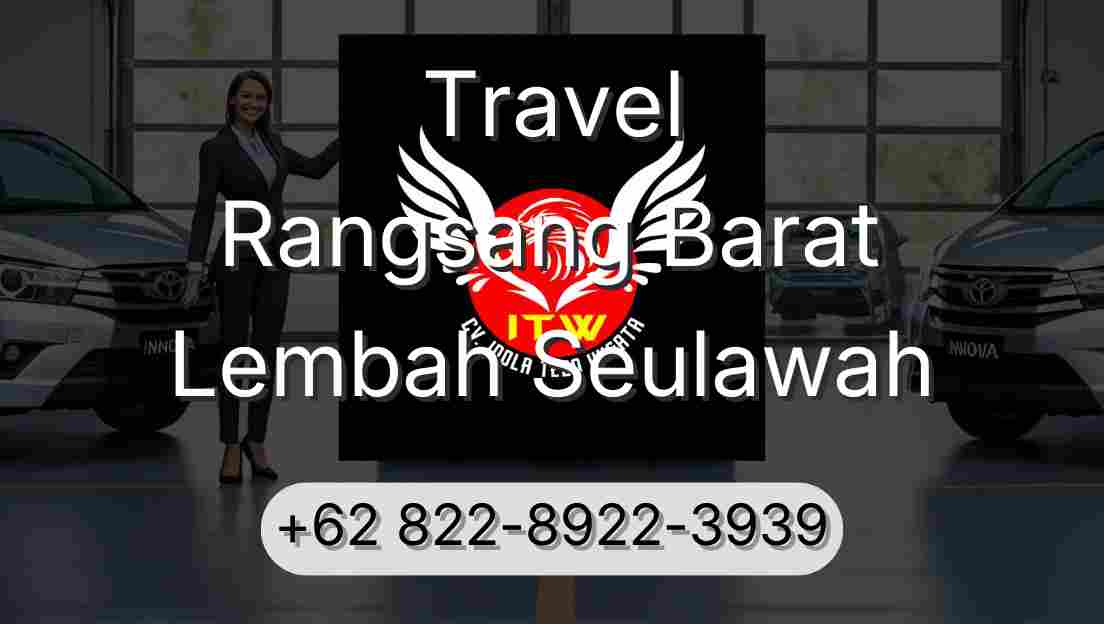 Travel Rangsang Barat Lembah Seulawah