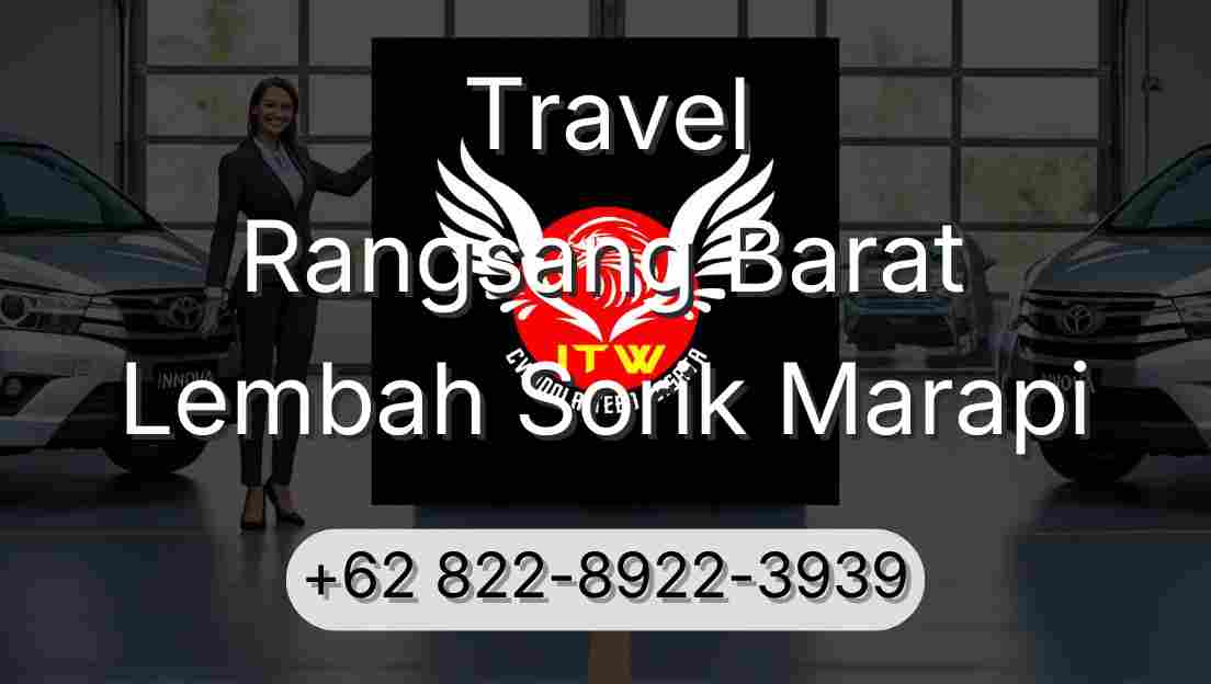 Travel Rangsang Barat Lembah Sorik Marapi