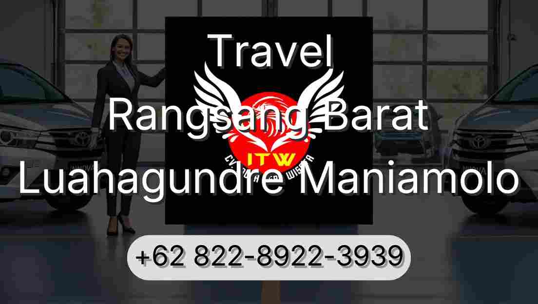 Travel Rangsang Barat Luahagundre Maniamolo
