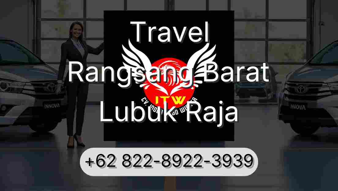 Travel Rangsang Barat Lubuk Raja