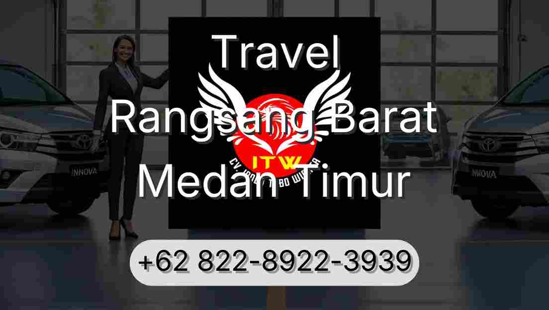 Travel Rangsang Barat Medan Timur