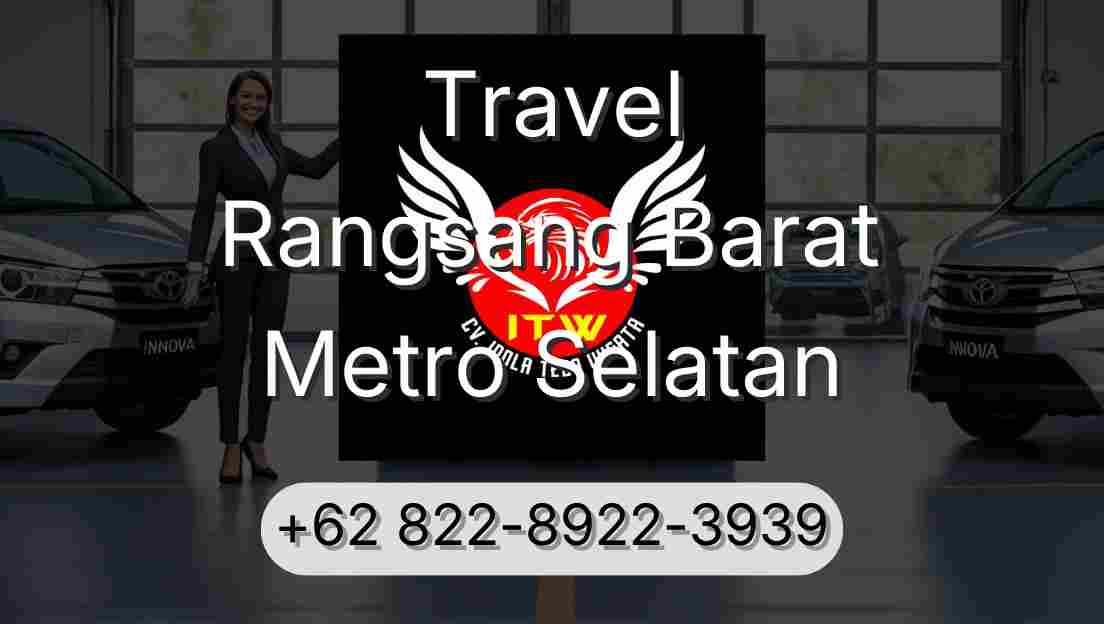 Travel Rangsang Barat Metro Selatan