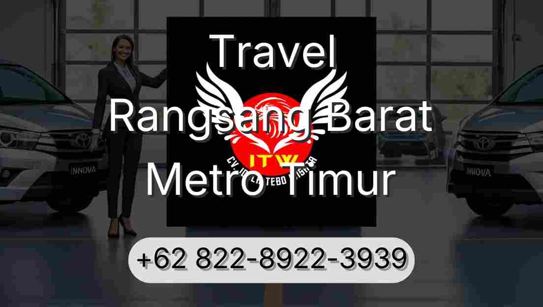 Travel Rangsang Barat Metro Timur