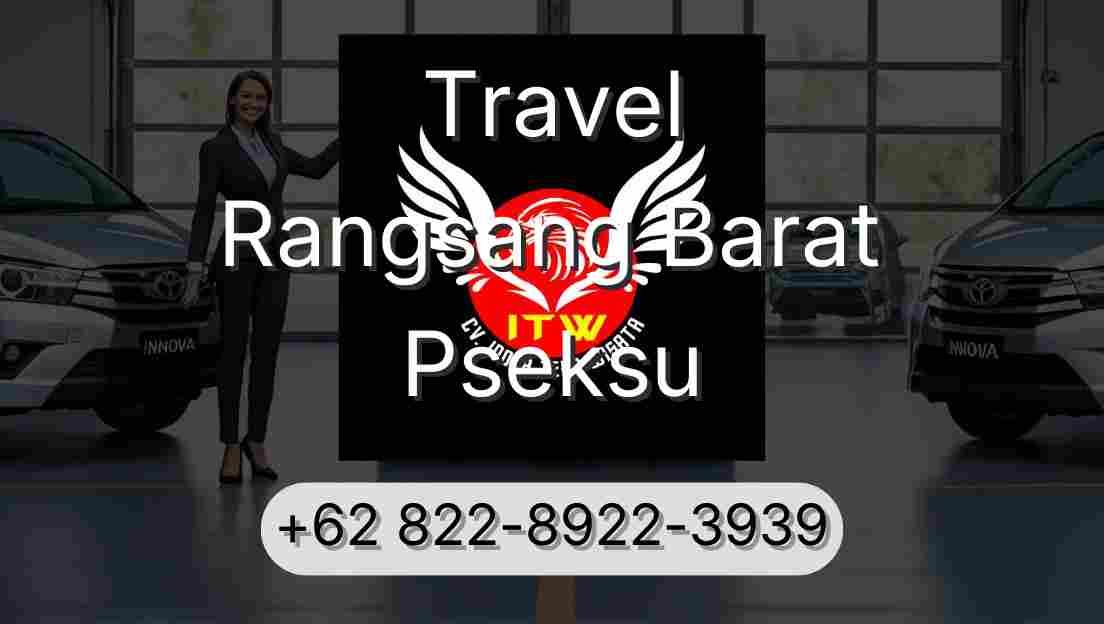 Travel Rangsang Barat Pseksu