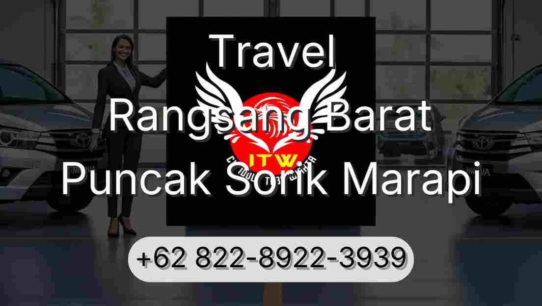 Travel Rangsang Barat Puncak Sorik Marapi