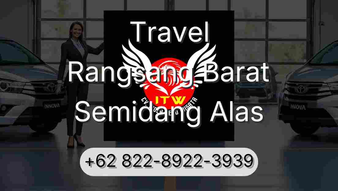 Travel Rangsang Barat Semidang Alas