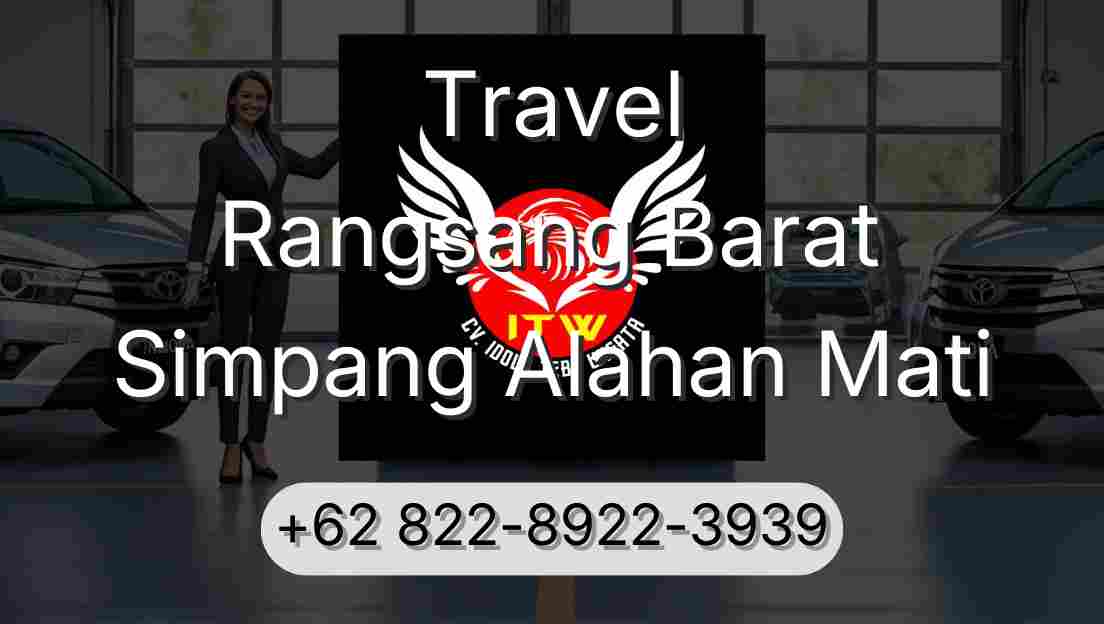 Travel Rangsang Barat Simpang Alahan Mati