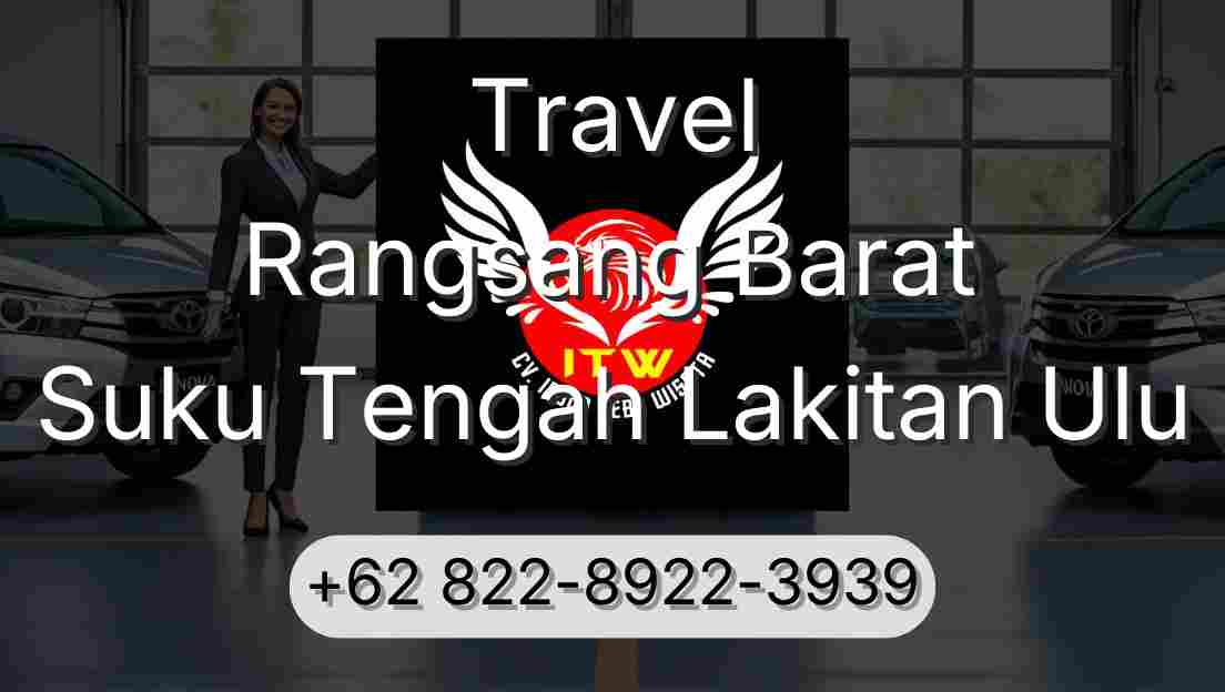 Travel Rangsang Barat Suku Tengah Lakitan Ulu