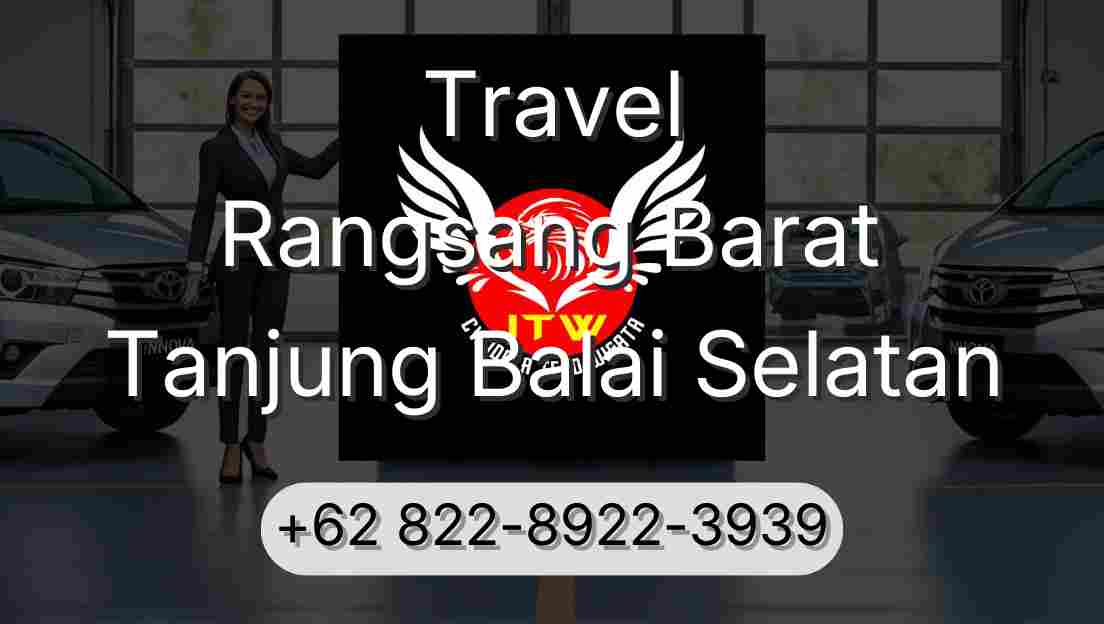 Travel Rangsang Barat Tanjung Balai Selatan