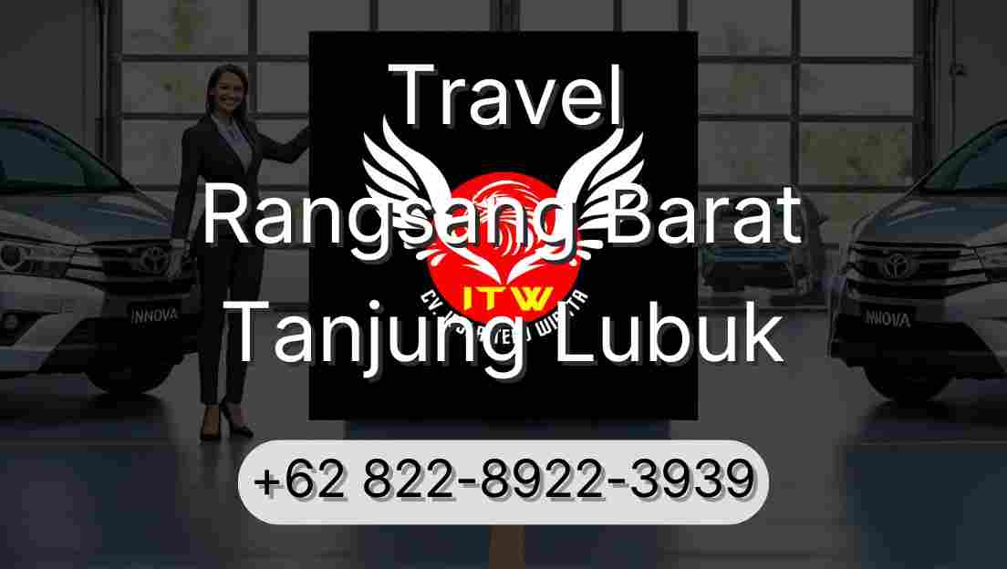 Travel Rangsang Barat Tanjung Lubuk