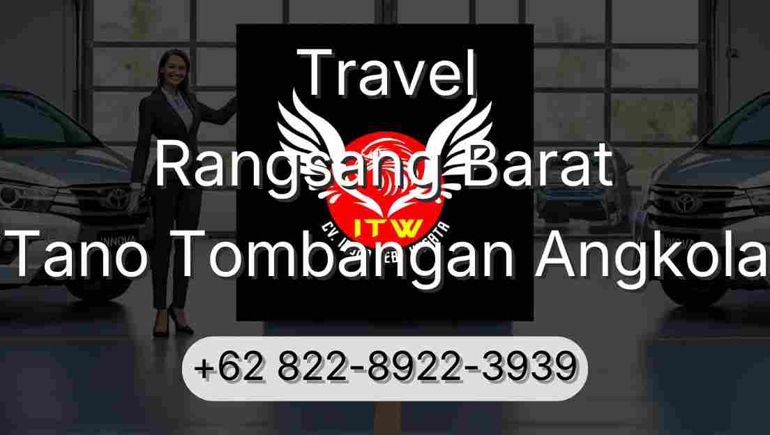 Travel Rangsang Barat Tano Tombangan Angkola