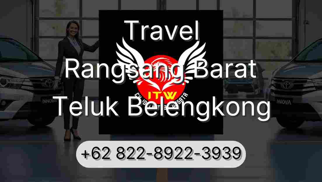 Travel Rangsang Barat Teluk Belengkong