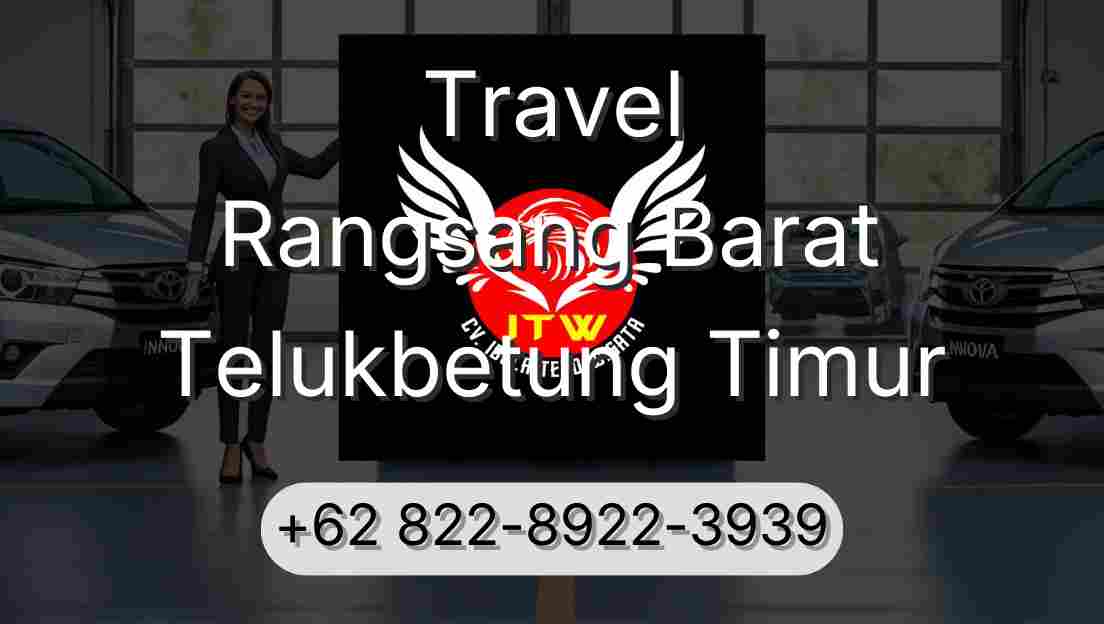 Travel Rangsang Barat Telukbetung Timur