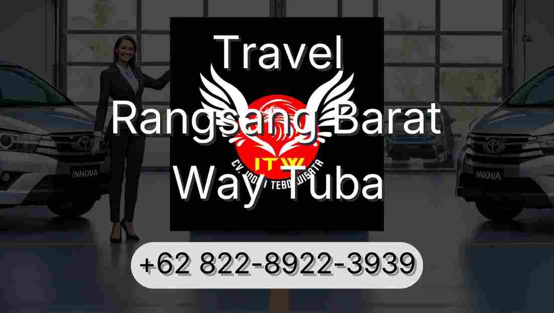 Travel Rangsang Barat Way Tuba
